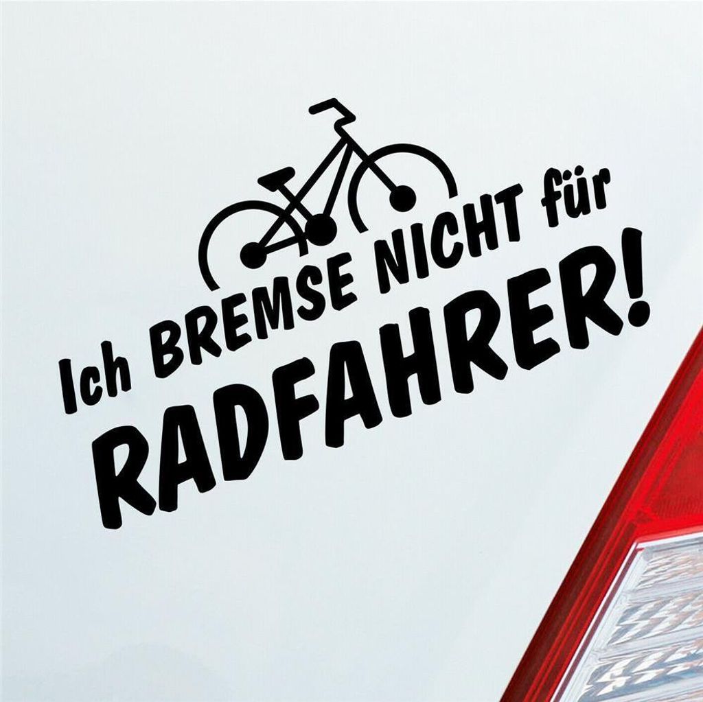 Auto Aufkleber Ich Bremse Nicht Zubehör passend für Radfahrer Bicycle Rad 16x10 cm Schwarz Glanz Sticker Heckscheibenaufkleber