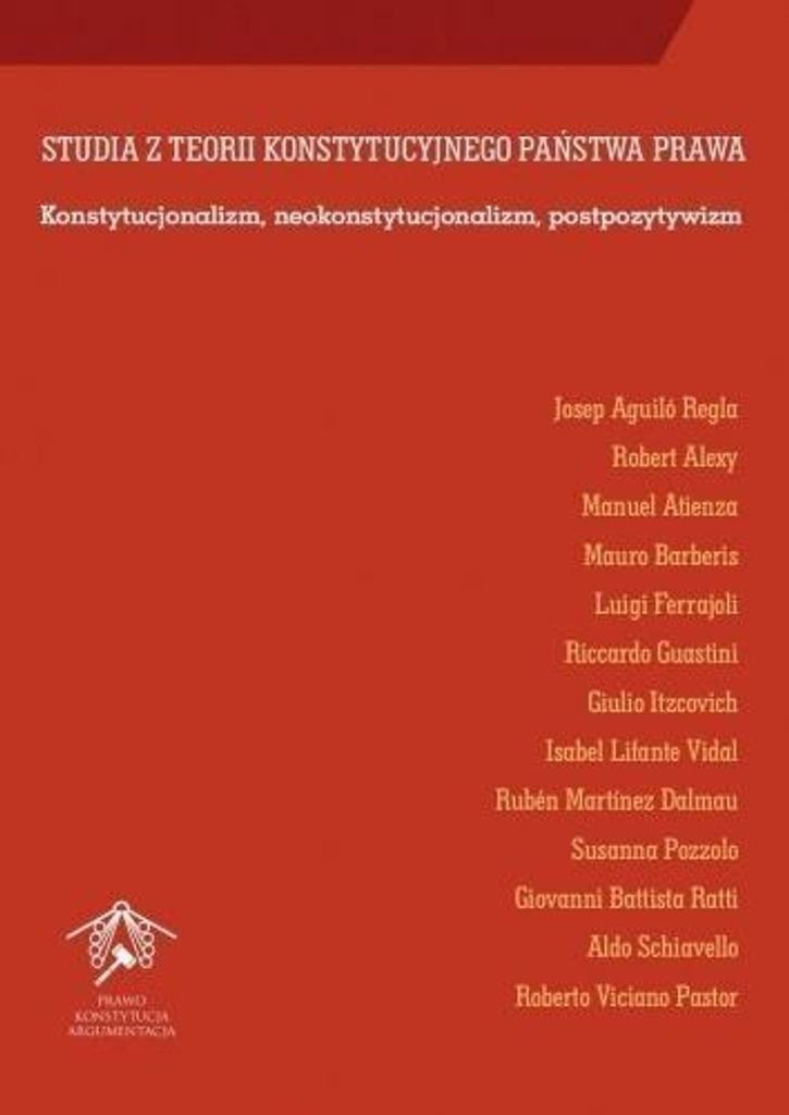 Studia z teorii konstytucyjnego państwa prawa - Josep Aguilo Regla, Robert Alexy, Manuel Atienza