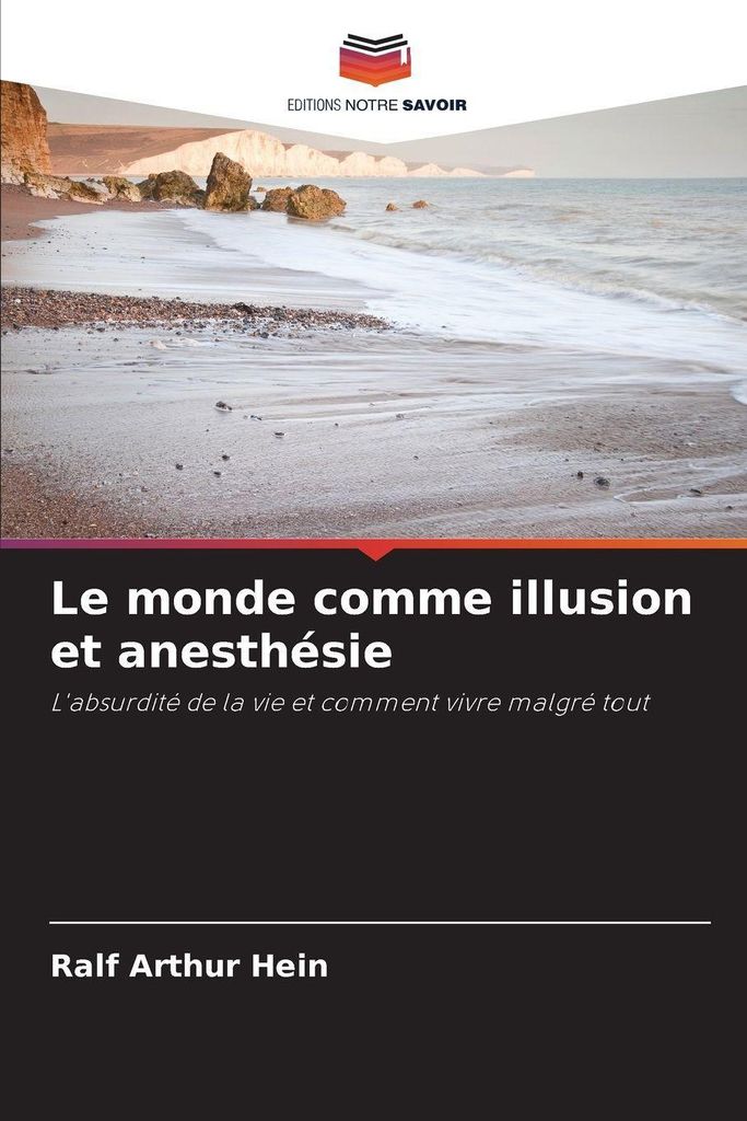 Le monde comme illusion et anesthésie