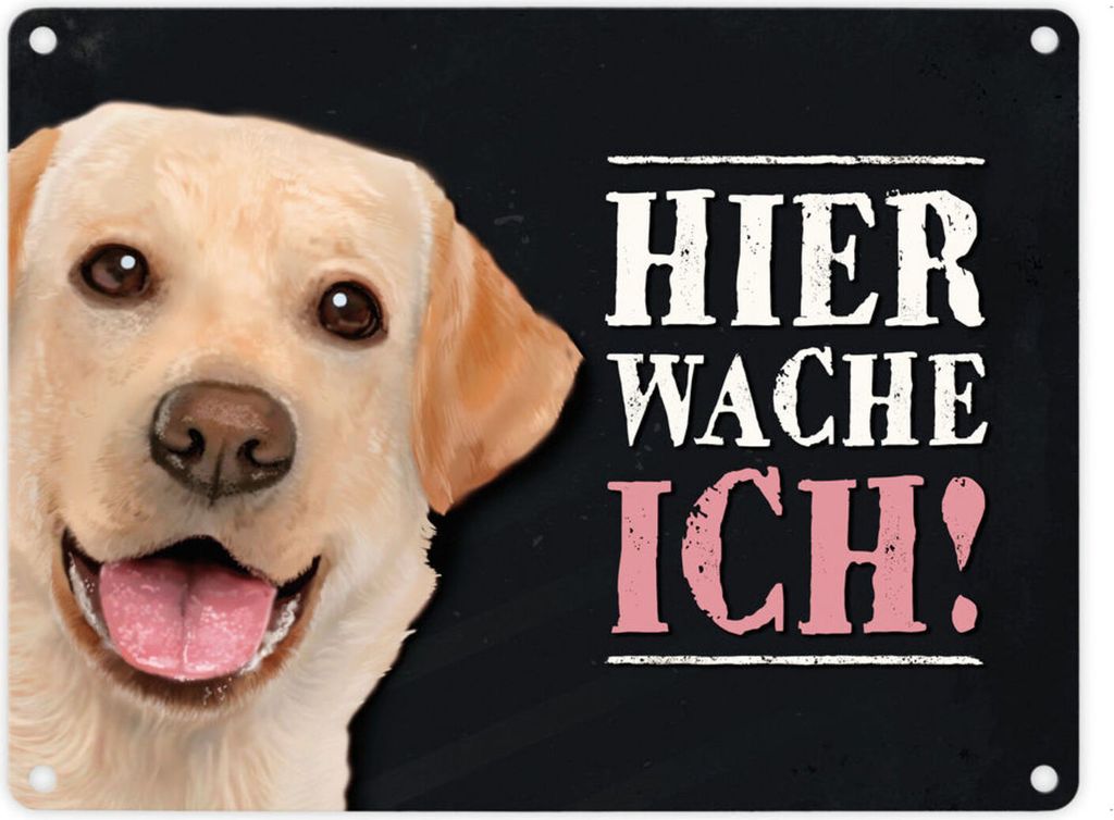 Metallschild mit Labrador Motiv und Spruch: Hier wache ich! Metallschild