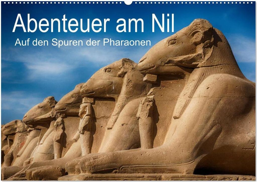 Abenteuer am Nil. Auf den Spuren der Pharaonen (Wandkalender 2026 DIN A2 quer), CALVENDO Monatskalender