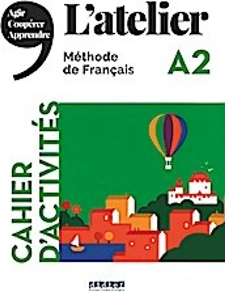 Atelier A2 : Méthode pour progresser en français avec exercices et CD