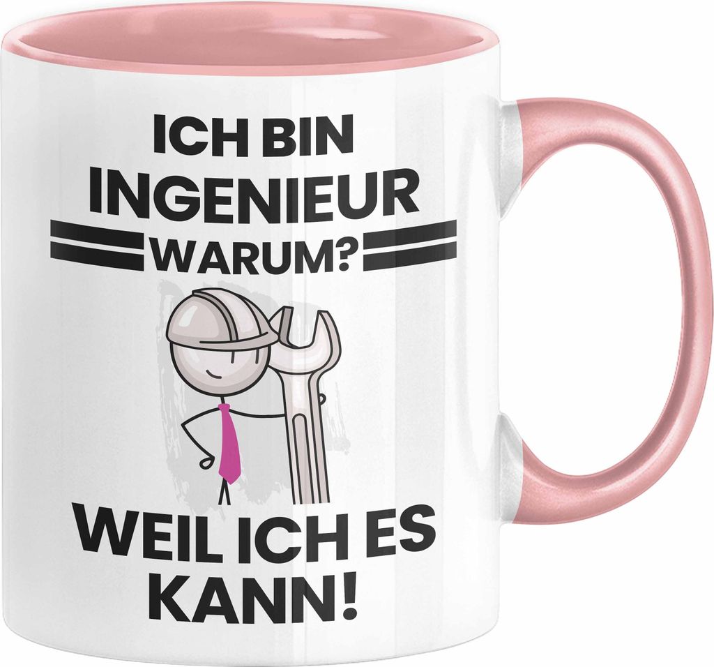 Ingenieur Geschenk Tasse Lustiger Spruch Ich Bin Ingenieur Warum Weil Ich Es Kann Geschenkidee Bester Ingenieur Geburtstag Kaffee-Becher (Rosa)