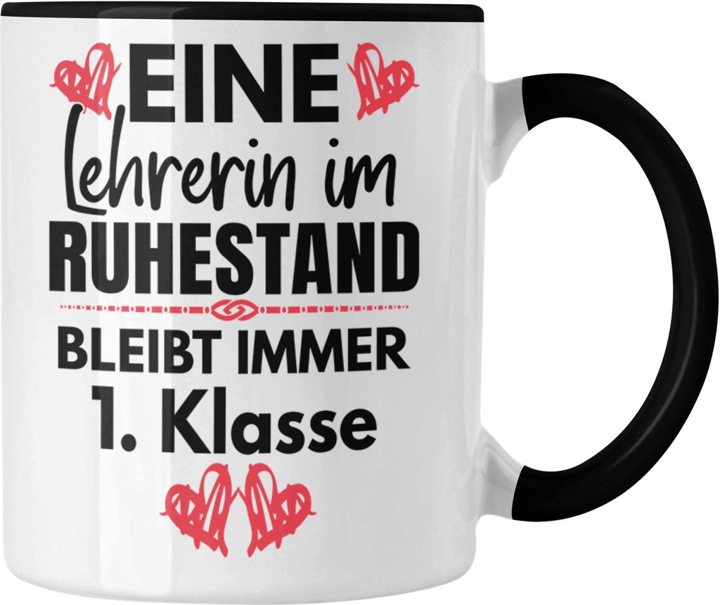 Trendation - Lehrerin Rente Geschenk Tasse Ruhestand Geschenkidee Abschied Abschiedsgeschenk Beste Lehrerin 1. Klasse Pensionierung (Schwarz)