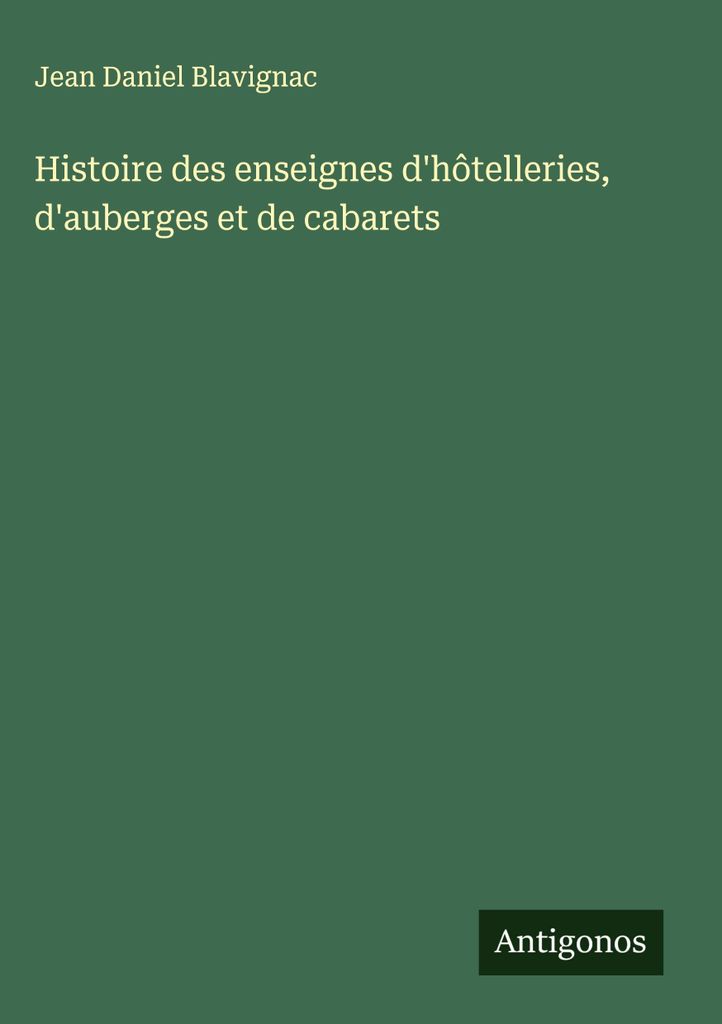 Histoire des enseignes d'hôtelleries, d'auberges et de cabarets