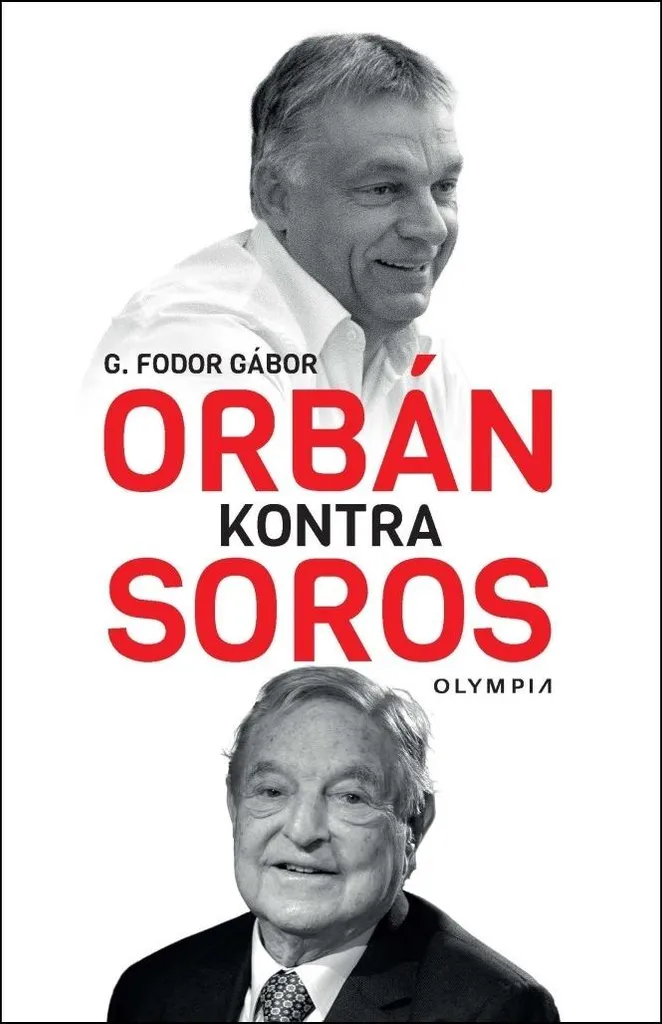 Livre Orbán kontra Soros par Gábor G. Fodor - Analyse Politique Hongrie