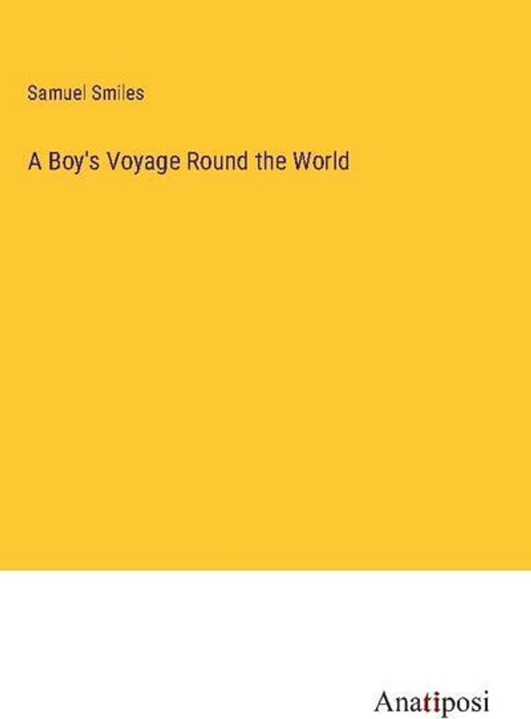 A Boy's Voyage Round the World