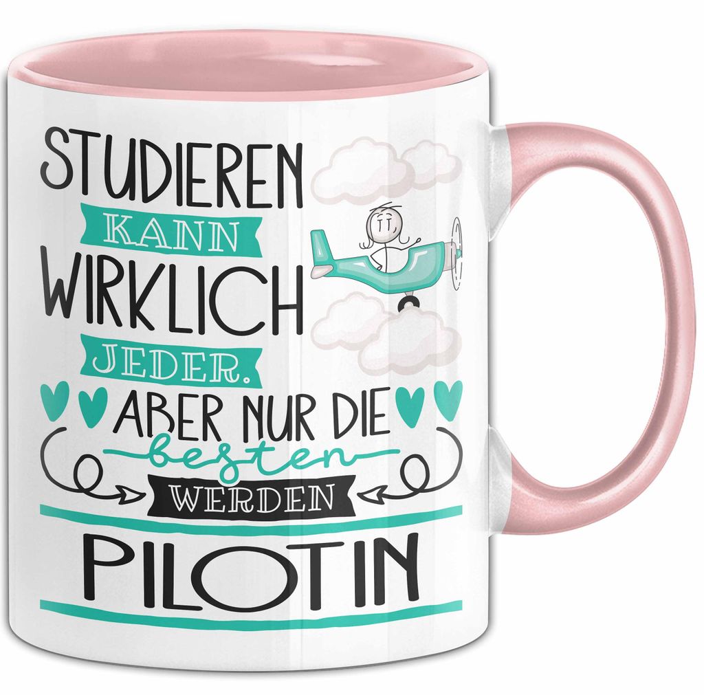 Pilotin Tasse Lustiges Geschenk Studieren Kann Wirklich Jeder Nur Die Besten Werden Pilotin (Rosa)
