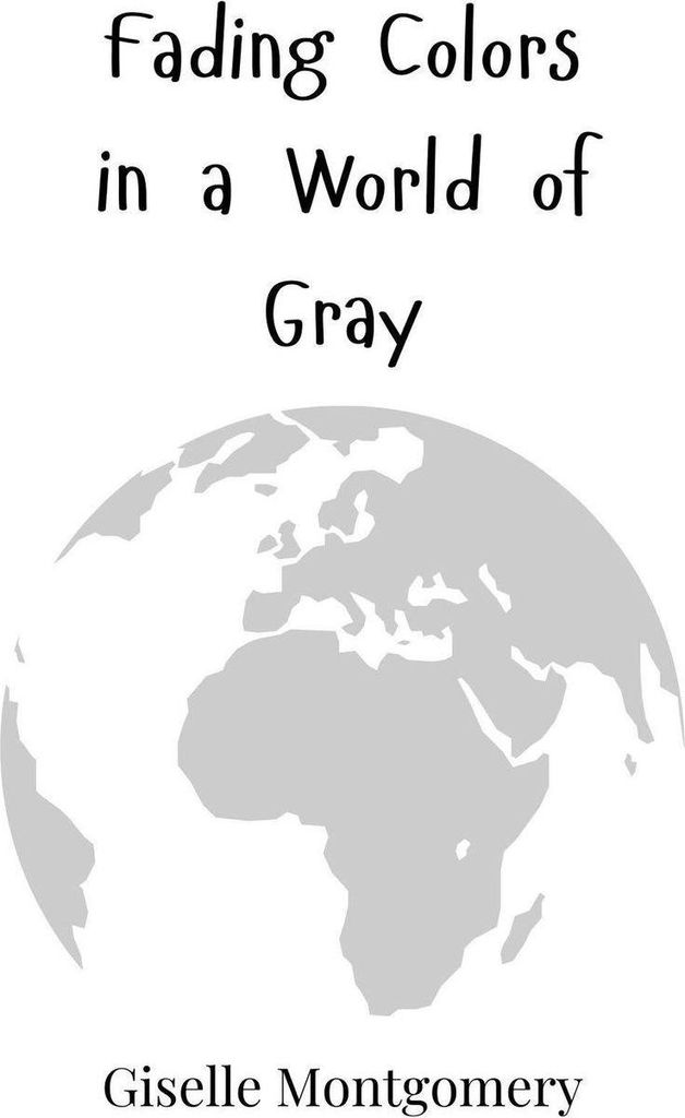 Fading Colors in a World of Gray