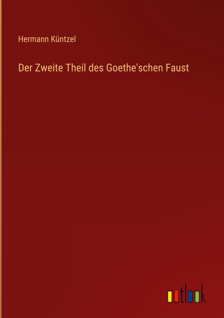 Der Zweite Theil des Goethe'schen Faust