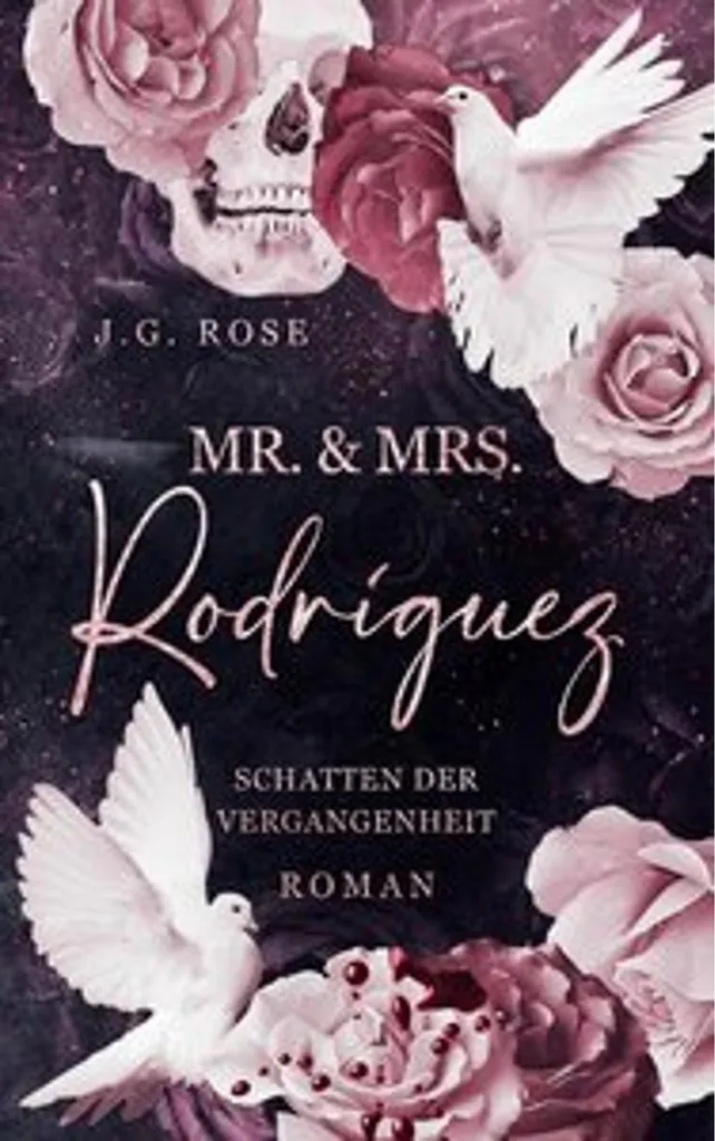 Livre dark romance mafieuse : Mr & Mrs Rodríguez - Les ombres du passé