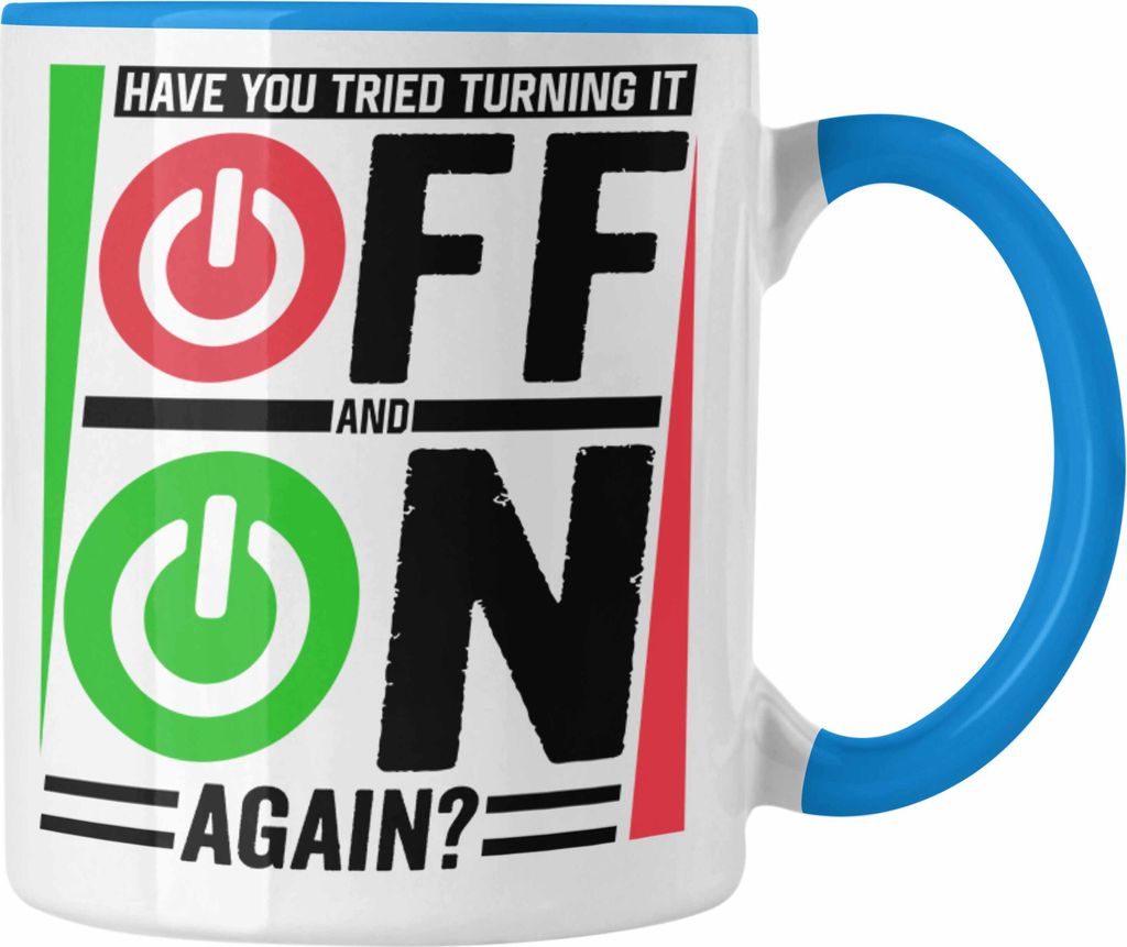 Trendation - IT Techniker Tasse Geschenk Lustiger Spruch IT Kein Ticket Keine Arbeit Fachinformatiker Kaffeetasse Off And On (Blau)