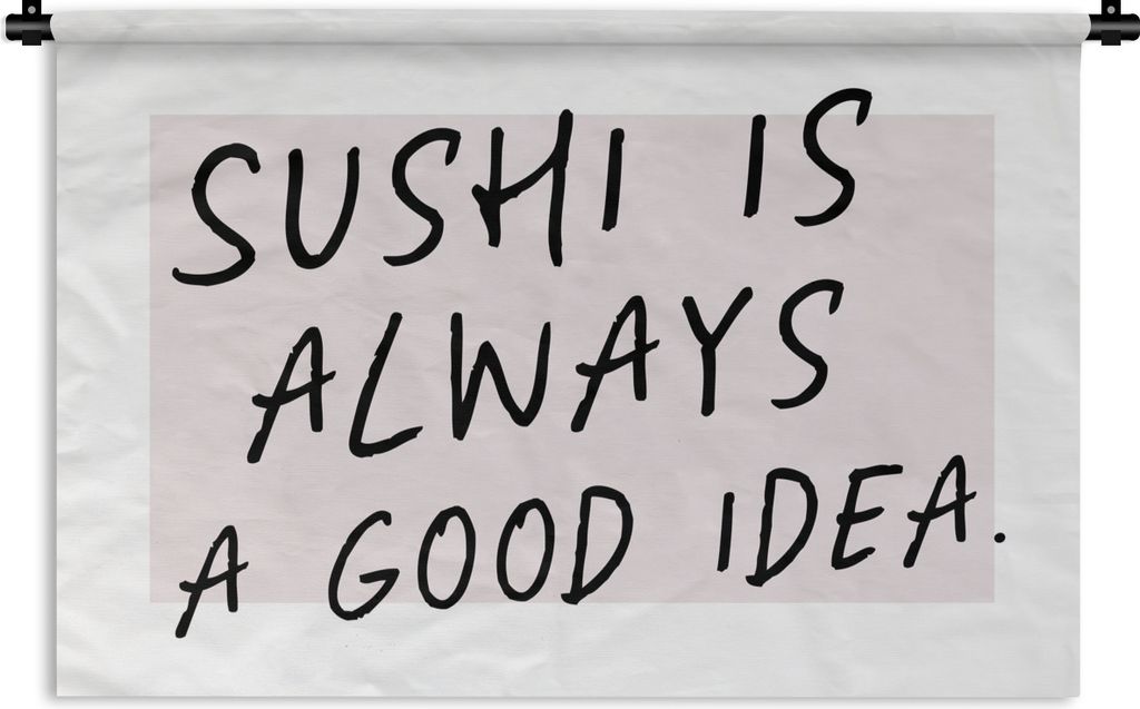 MuchoWow Wandteppich Wandbehang Zitate - Sprichwörter - Sushi ist immer eine gute Idee - Essen 120x80 cm Tapisserie Dekoration Wandtuch - Wandde...