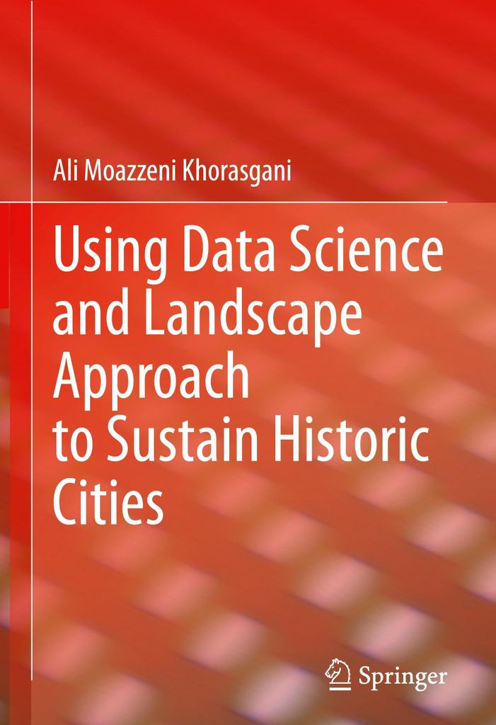 Using Data Science and Landscape Approach to Sustain Historic Cities