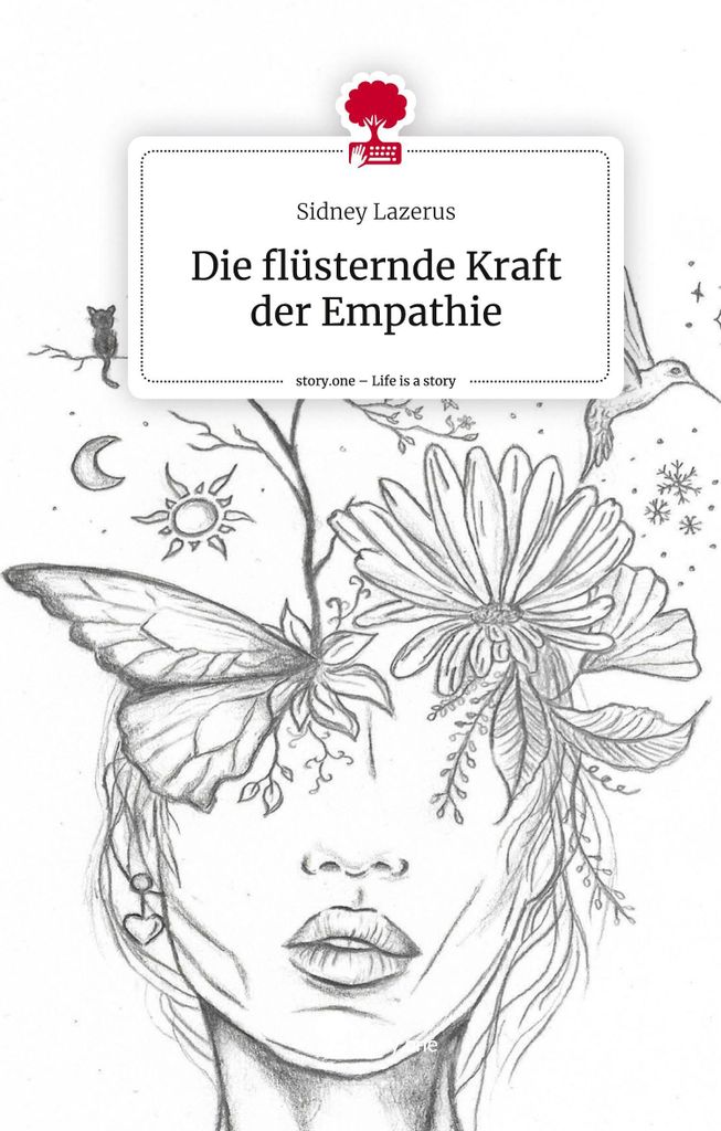 Die flüsternde Kraft der Empathie. Life is a Story - story.one