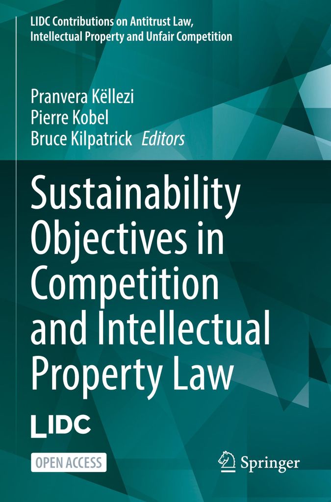 Sustainability Objectives in Competition and Intellectual Property Law