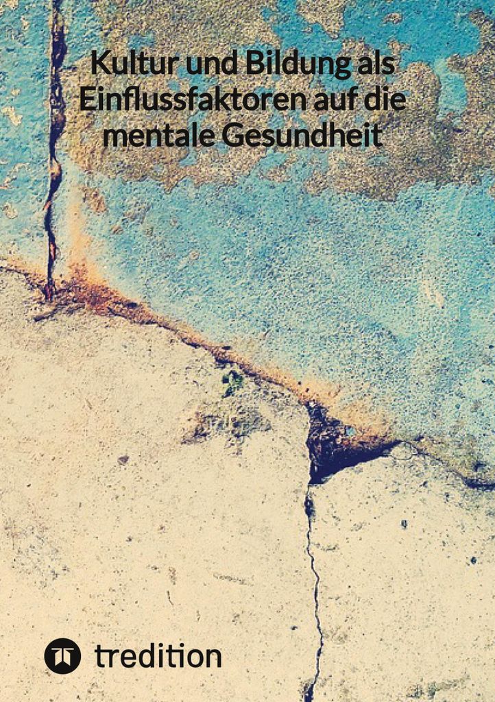 Kultur und Bildung als Einflussfaktoren auf die mentale Gesundheit