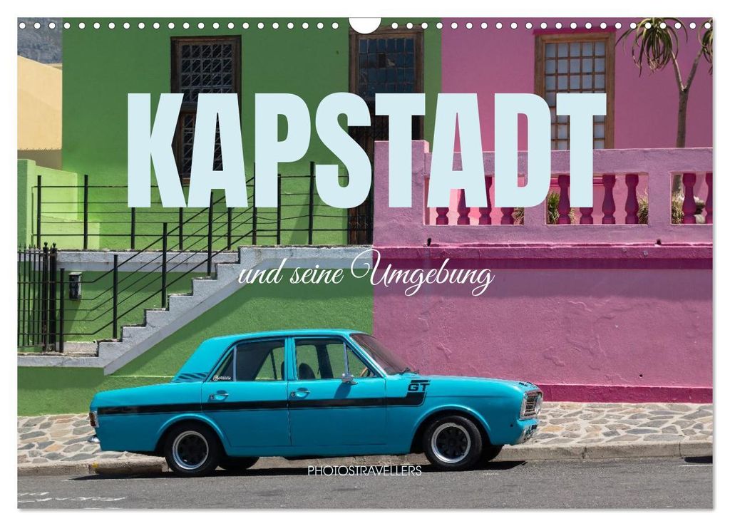 Kapstadt und seine Umgebung (Wandkalender 2027 DIN A3 quer), CALVENDO Monatskalender