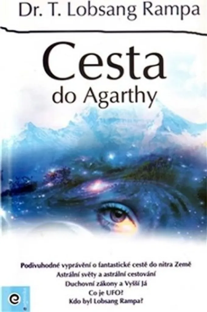 Cesta do Agarthy Rampa pour tout comprendre sur les mystères de l'Agartha