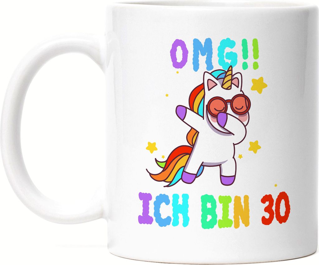 OMG! Ich Bin 30 Tasse Unicorn Einhorn Dap Lustig Geschenkidee zum 30. Geburtstag