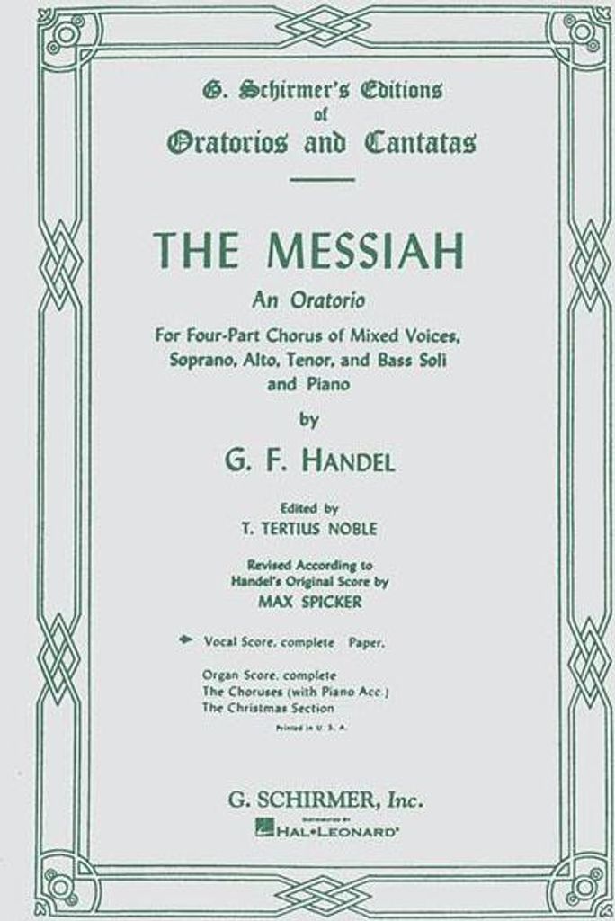 The Messiah Score by G. F. Handel: An Oratorio for Four-Part Chorus of Mixed Voices, Soprano, Alto, Tenor, and Bass Soli and Piano