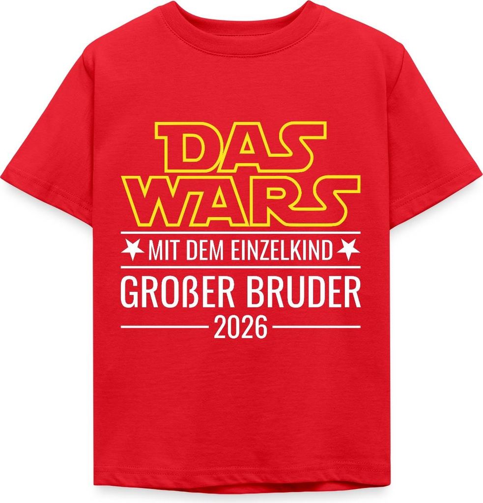 Spreadshirt Das wars mit dem Einzelkind - Großer Bruder 2026 Kinder T-Shirt, 110/116 (5-6 Jahre), Rot