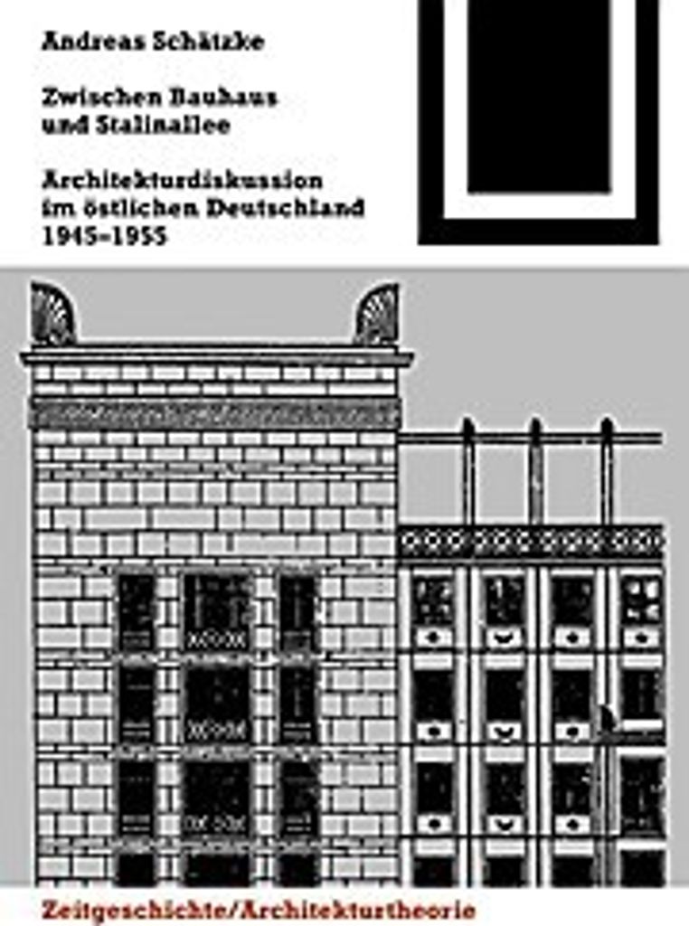 Schätzke, A: Zwischen Bauhaus und Stalinallee