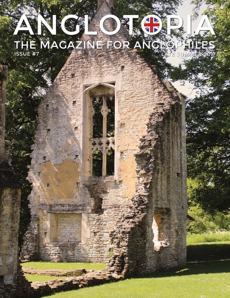 Anglotopia Magazine - Issue #7 - The Anlgophile Magazine - Stourhead, Oxford, Soho, Post Boxes, Queen Anne, Salisbury, Wordsworth, Twinings, Evelyn...