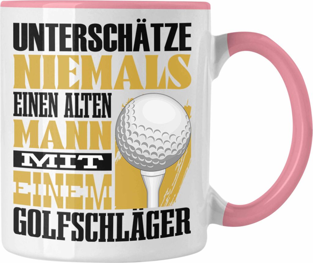 Trendation - Golfer Tasse Geschenk für Golfspieler Lustiger Spruch Unterschätze Niemals Alten Mann mit Golfschläger (Rosa)
