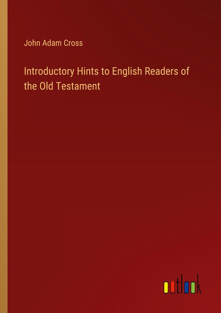 Introductory Hints to English Readers of the Old Testament