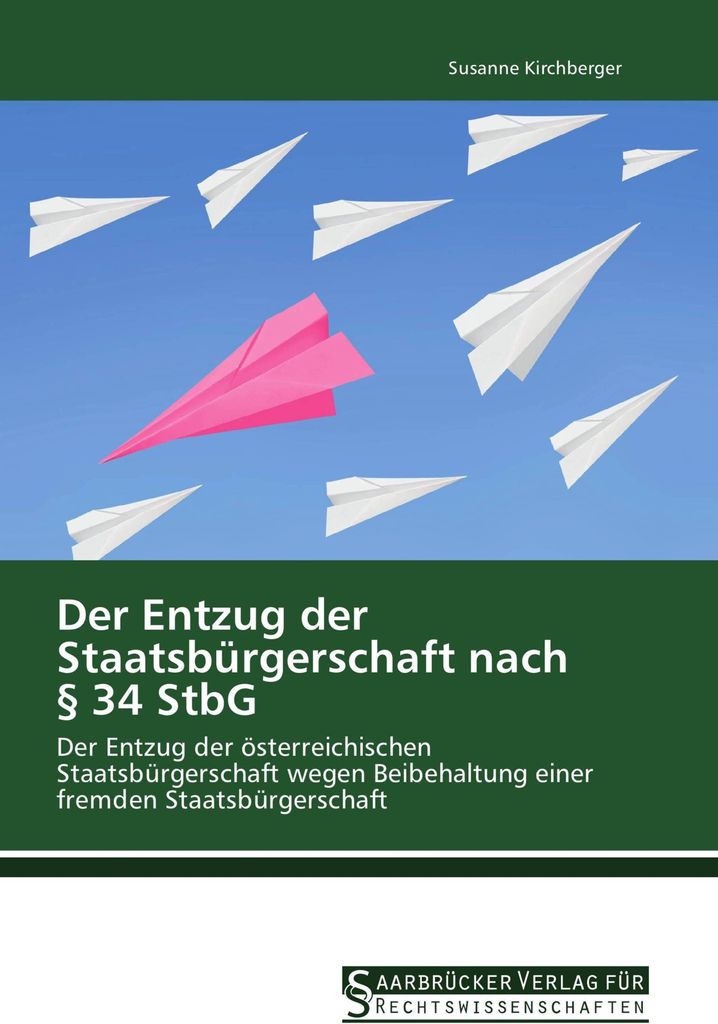 Der Entzug der Staatsbürgerschaft nach § 34 StbG