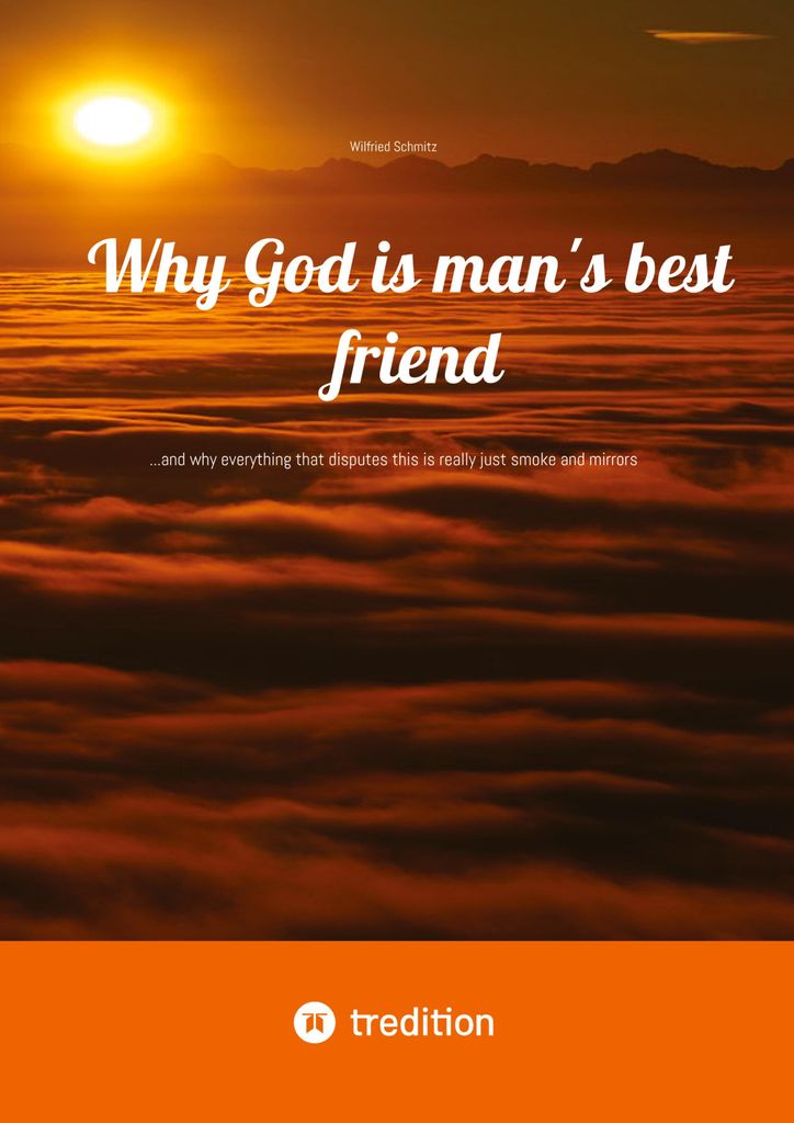 Warum Gott der beste Freund des Menschen ist