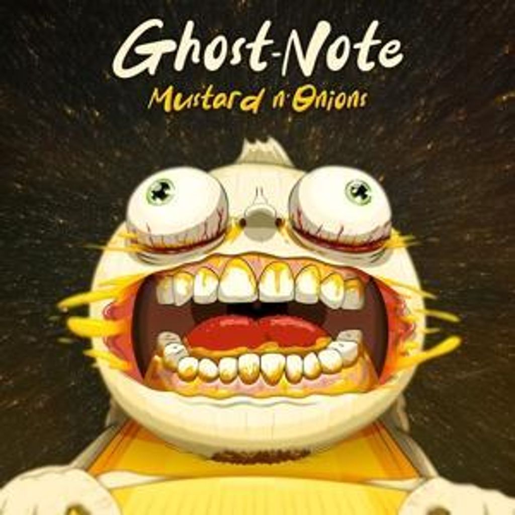 Ghost-Note: Mustard N'onions