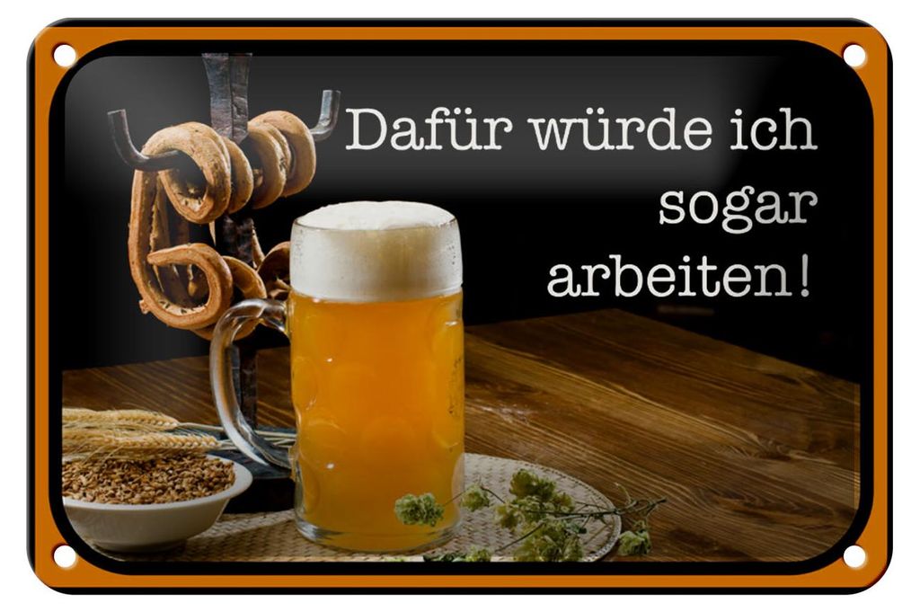 Blechschild Spruch 18x12cm Bier dafür würde ich arbeiten