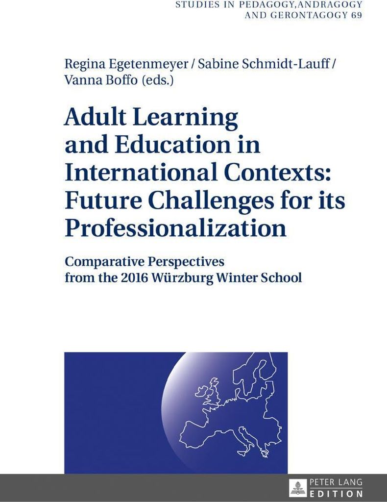 Adult Learning and Education in International Contexts: Future Challenges for its Professionalization