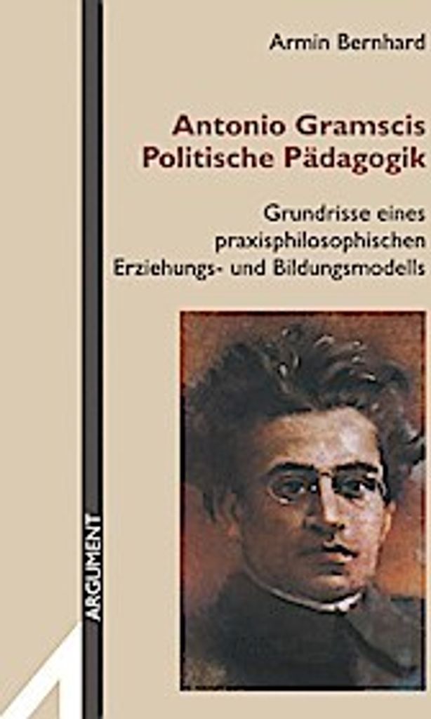 Antonio Gramscis politische Pädagogik