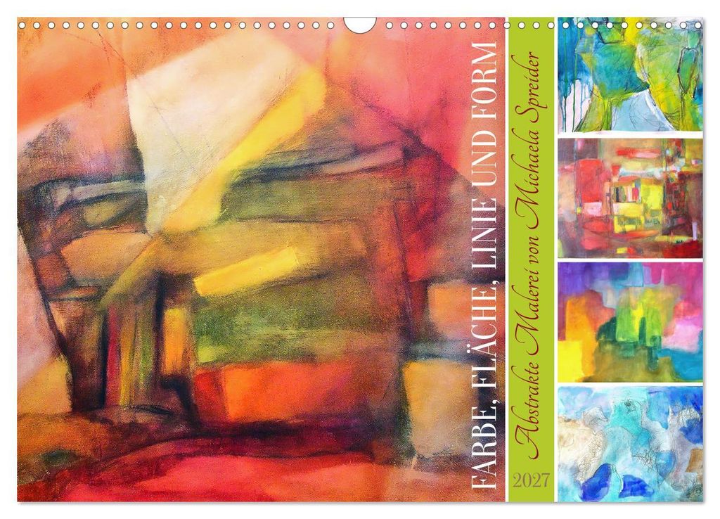 Farbe, Fläche, Linie und Form - Abstrakte Malerei von Michaela Spreider (Wandkalender 2027 DIN A3 quer), CALVENDO Monatskalender
