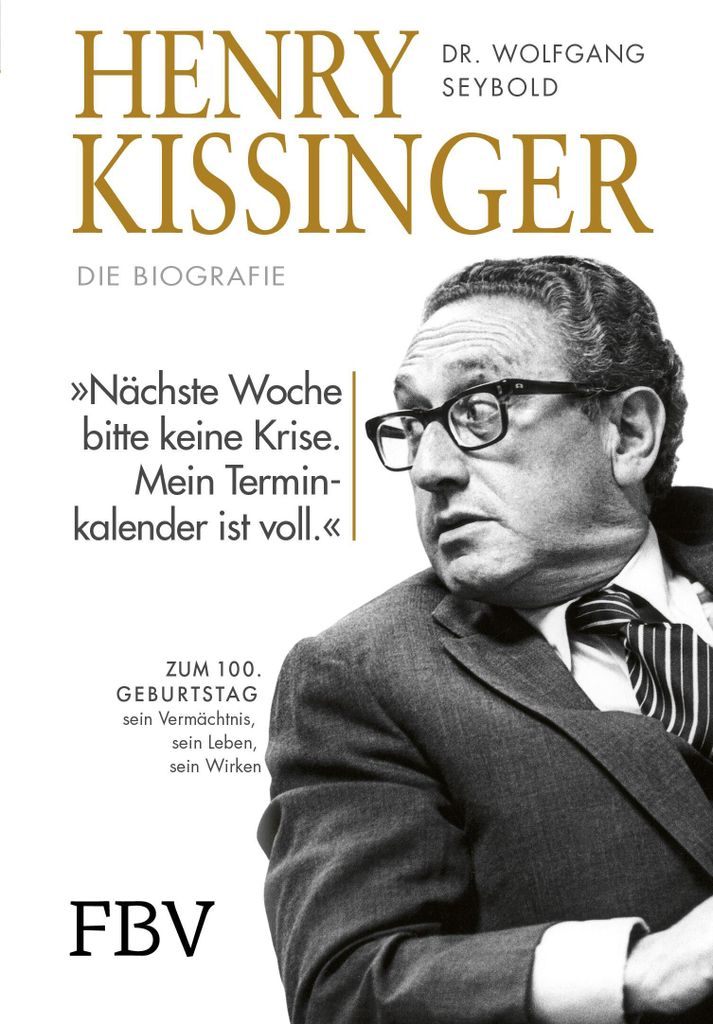 Henry Kissinger - Die Biografie