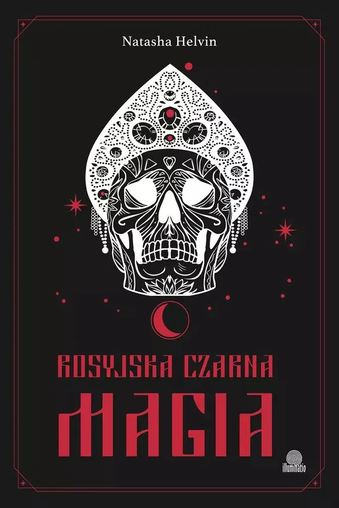 Magie Noire Russe par Natasha Helvin Rituel ésotérique en Polonais
