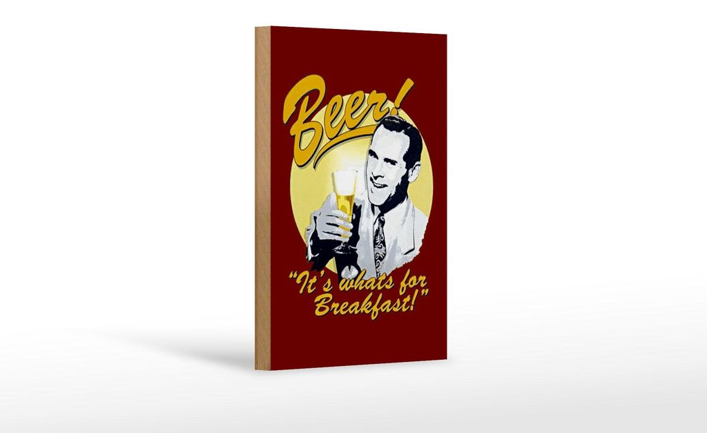 Holzschild Bier 12x18cm Beer it ́s whats for Breakfast