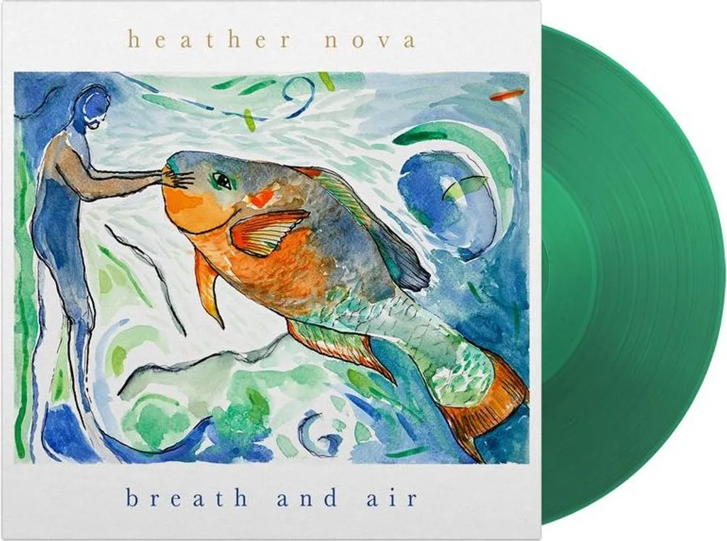 Heather Nova : Breath And Air (Green Vinyl LP) - Le vinyle de Bertus Musik