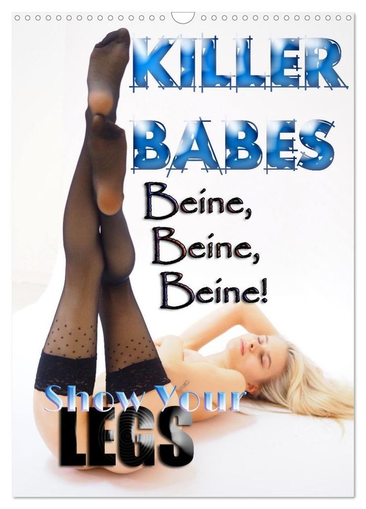 KILLERBABES - Show Your Legs! (Wandkalender 2027 DIN A3 hoch), CALVENDO Monatskalender