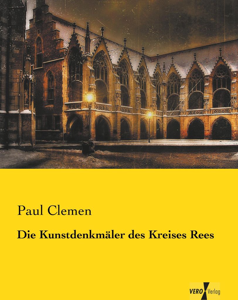 Die Kunstdenkmäler des Kreises Rees