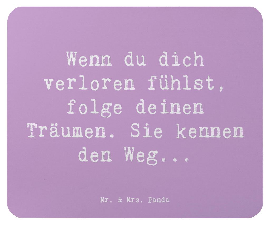 Mr. & Mrs. Panda Mauspad Spruch Selbstzweifel und Träume - Lavendeltraum - Geschenk, Mousepad, Mouse Pad, laptop, Weisheit, Mut, verloren fühlen,...