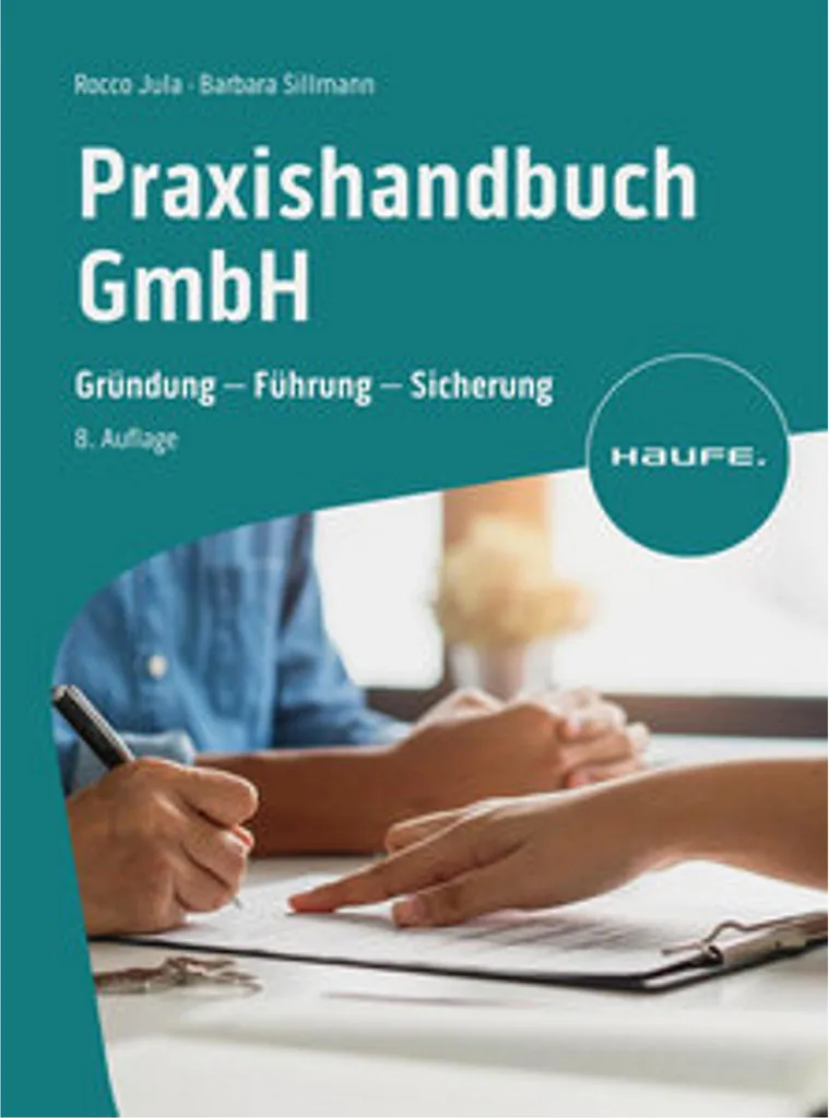 Praxishandbuch GmbH : Guide Juridique Complet pour Gérer votre Société