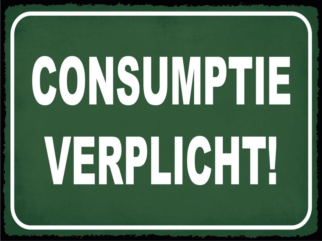 vianmo Blechschild 12x18 cm Consumptie verplicht Verbrauch verpflichtet