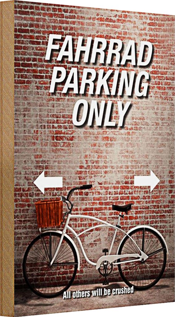 Holzschild Spruch 20x30cm Fahrrad parking only all others