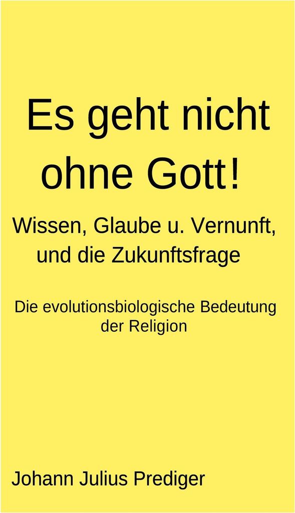 Es geht nicht ohne Gott!