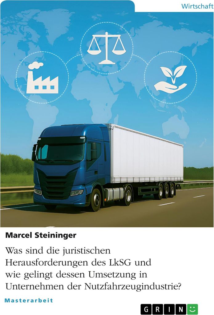 Was sind die juristischen Herausforderungen des LkSG und wie gelingt dessen Umsetzung in Unternehmen der Nutzfahrzeugindustrie?