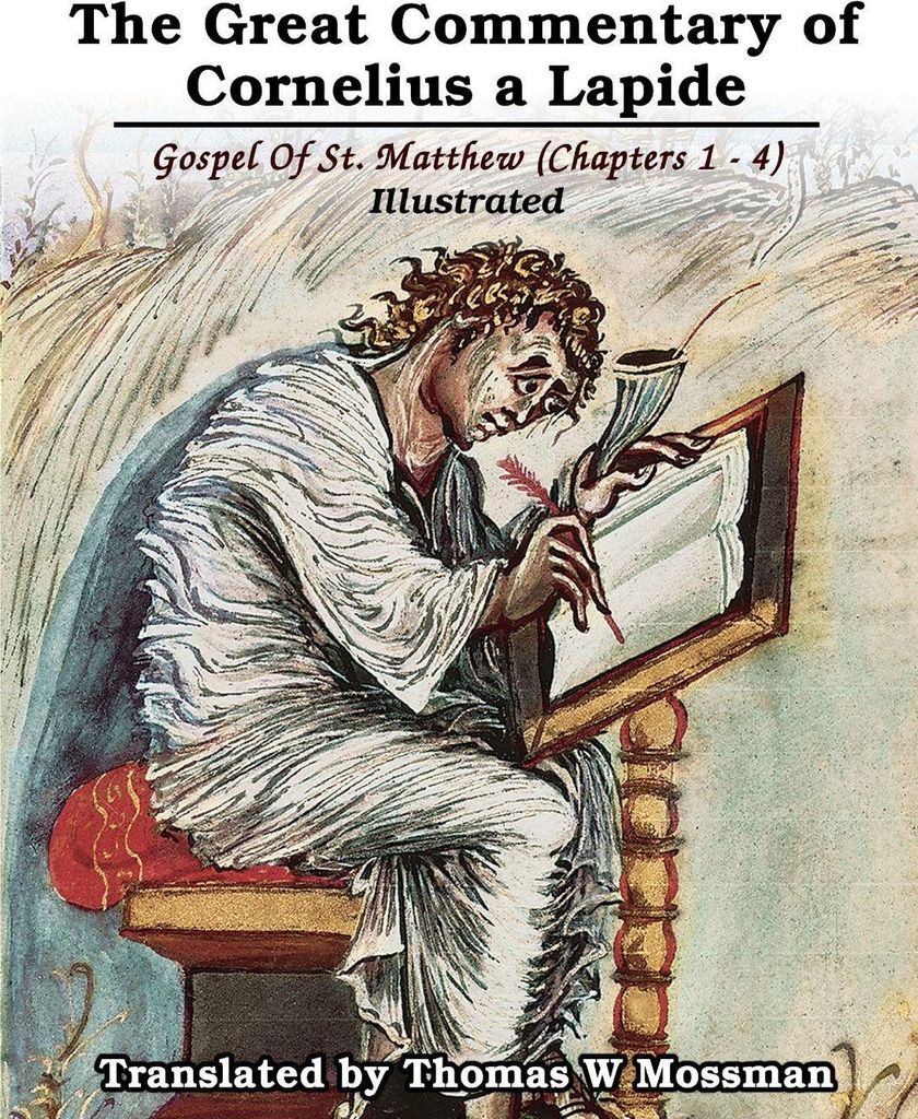 Lapide, C: Great Commentary Of Cornelius a Lapide